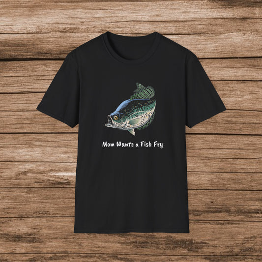 Mom Wants a Fish Fry T-Shirt