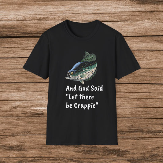 And God Said “Let There Be Crappie” T-Shirt