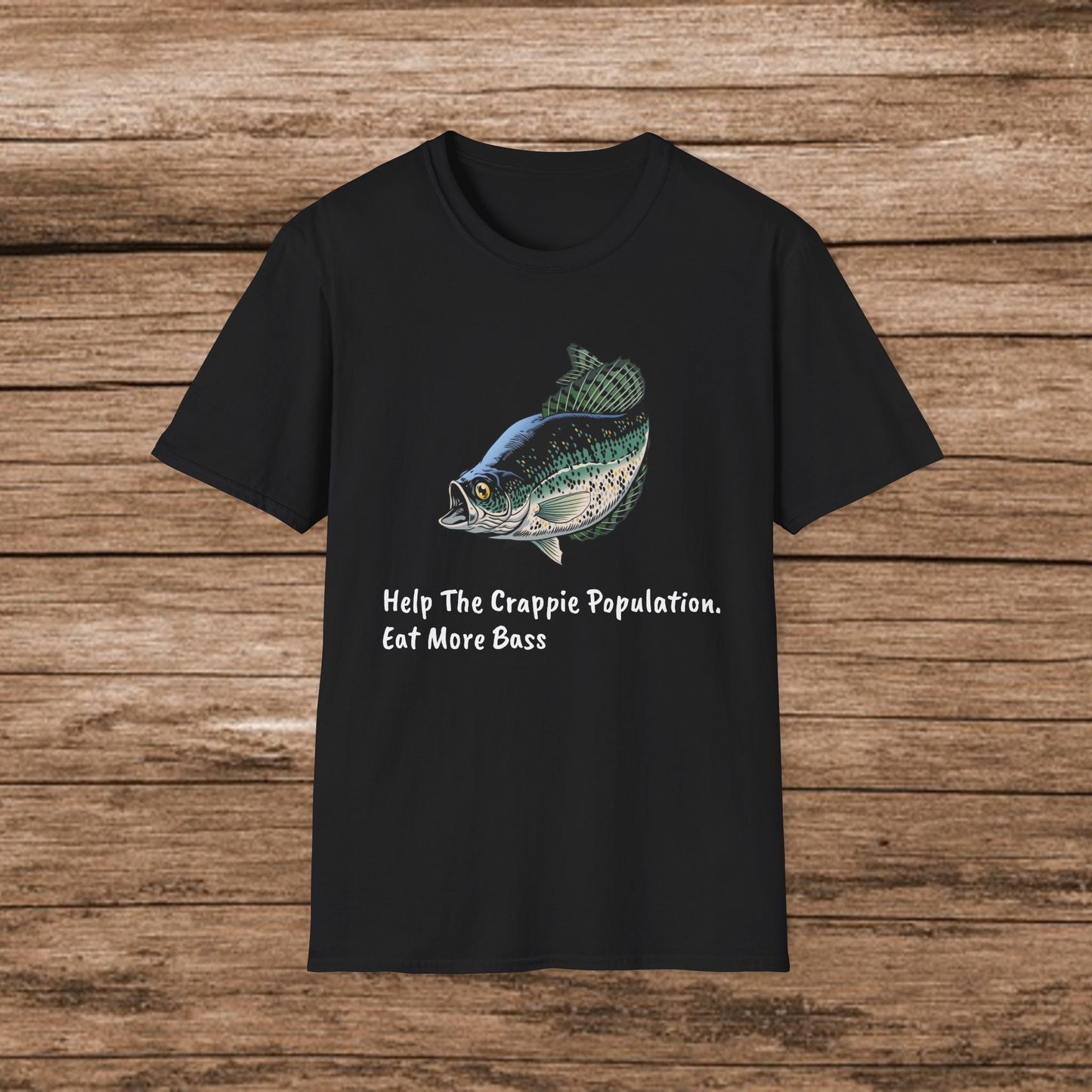 Help The Crappie Population. Eat More Bass T-Shirt